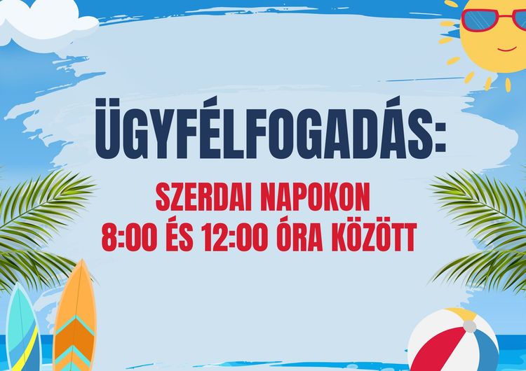 Ügyfélfogadás a nyári szünetben